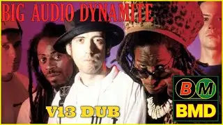 V13 Dub - Big Audio Dynamite (Smoke and Mirrors Sound System cover)