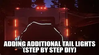 Make Your RV More Visible by Adding Additional Tail Lights (Step by Step DIY Installation Video)