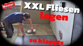 Fliesen legen XXL Großformat, so klappts, Tipps und Tricks 👍🏼