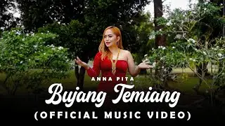 Bujang Temiang by Anna Pita (Official Music Video)