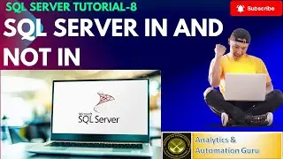 8-SQL Server IN and NOT IN | IN and NOT IN in SQL Server