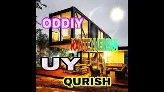 Оддий кантенердан арзон уй тайёрлаш. ODDIY Kantenerdan ajoyib arzon uylar