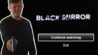 Are You Still Watching? (Black Mirror Parody)