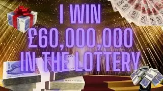 I Win £60,000,000 WINNING THE LOTTERY UK MANIFEST THE BIG JACKPOT