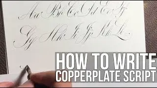 How to write Copperplate Calligraphy Alphabet