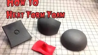 How to Heat Form foam