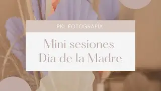 Mini sesiones por el día de la Madre 2021