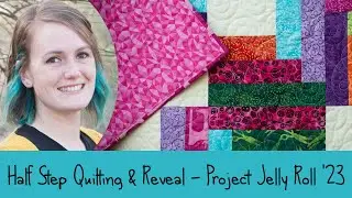 National Sewing Month - Half Step Quilting & Reveal from Moda's Project Jelly Roll