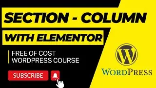 Section and Column in Elementor || WordPress Tutorial