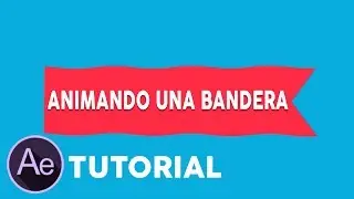 Tutorial After Effects Ondeando una Bandera(SIN PLUGINS)