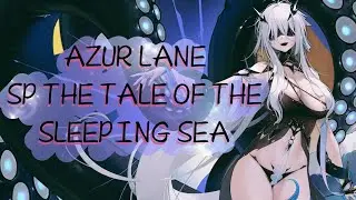 Azur Lane - SP The Tale of the Sleeping Sea