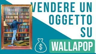 Come VENDERE su WALLAPOP - La guida completa su come funziona 💰