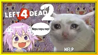 【L4D2】#43: Nepu Nepu Nep! NOOOOOOOOOOOOOOOO!!!