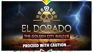 EL DORADO: THE GOLDEN CITY BUILDER – Fun Premise… Questionable Everything Else | Quick Review