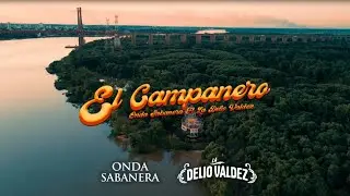 Onda Sabanera X La Delio Valdez - EL CAMPANERO (Video Oficial)