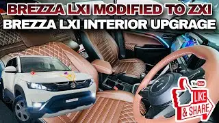 BREZZA LXI MODIFIED TO ZXI 🔥 BREZZA INTERIOR MODIFIED✅ MARUTI GENUINE PARTS✅