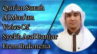 Q.S. Al Maa'un Ayat 1-7 | Syekh Asal Banjar