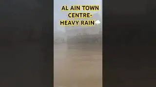 🇦🇪 #alain #heavyrain #uae #hailstorm ALAIN TOWN CENTRE- HEAVY RAIN