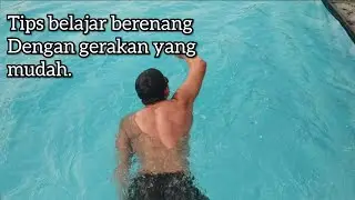 CARA BELAJAR BERENANG UNTUK PEMULA!!..
