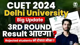 Delhi University 3rd Round Seat Allocation BIG UPDATE ! Vaibhav Sir