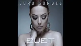 Ebru Gündeş - Evet