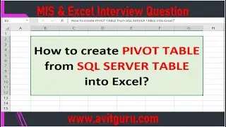 How to create PIVOT TABLE from SQL SERVER TABLE into Excel?