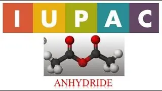 IUPAC NOMENCLATURE//Naming of Anhydrides JEE-Mains, NEET and Boards
