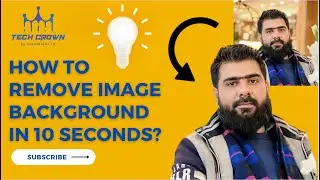 Instant Background Removal: 10-Second Photo Wizard | Tech Crown | Umer Malik