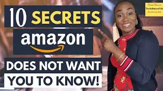 10 Secrets Amazon does not want you to Know