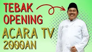 KUIS TEBAK OPENING ACARA TV 2000AN #kuis #acaratv #acaratv2000an