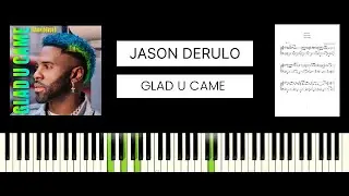 Jason Derulo - Glad U Came (BEST PIANO TUTORIAL & COVER)