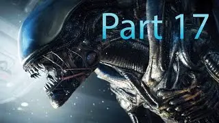 OPET ANDORIDI!!! - Alien Isolation (Scary Gameplay) Part 17