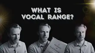 What is Vocal Range?
