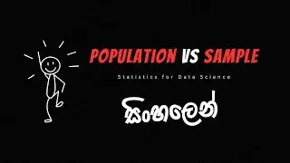Population vs Sample Explained in Sinhala | සිංහලෙන් | Statistics for Data Science - 3