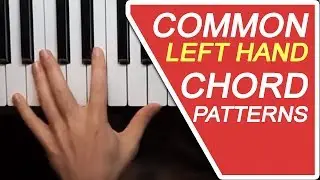Common Left Hand Chord Patterns You Need to Know