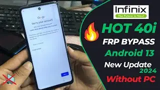 Infinix Hot 40i FRP Unlock Android 13 2024 | Infinix X6528 Google Account/FRP Bypass Without Pc