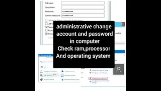 Administrative change account and password in computer check ram processors and operating computer