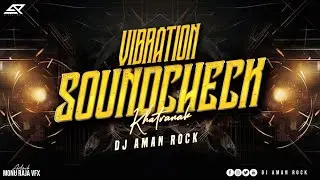 SOUND TESTING BEAT X VIBRATION | DJ AMAN ROCK