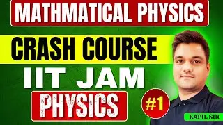 iit jam crash course | Mathematical physics -1 | iit jam physics Revision | iit jam 2025