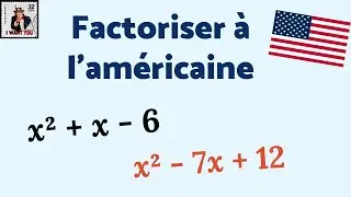 FACTORISER À L'AMÉRICAINE 🇺🇸