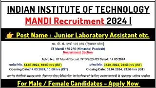 IIT Mandi Recruitment 2024 | Himachal Pradesh Govt Jobs in March / April 2024 For Male Female |