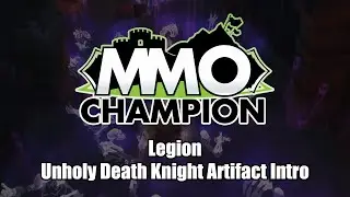 Legion Beta - Unholy Death Knight Artifact Intro