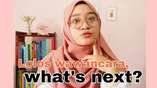 LAKUKAN INI SETELAH LOLOS WAWANCARA BEASISWA LPDP