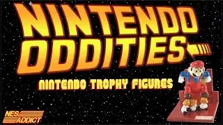 Nintendo Oddities Episode 1 - Nintendo Trophy Figures | NES ADDICT