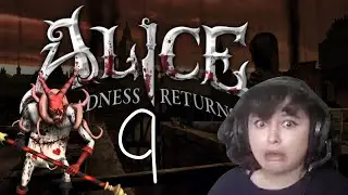 FACING THE INVINCIBLE EXECUTIONER [Alice Madness Returns Part 9]