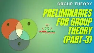 GT-3 | Operations on Sets | Operations Between Sets | Group Theory