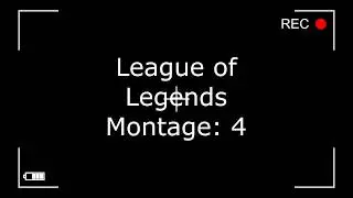 League of Legends- Kills Montage: Part 4