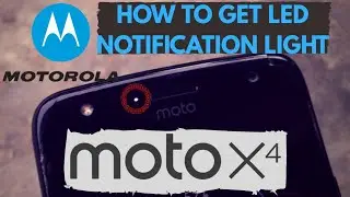 How to enable hidden LED Notification Light without root on motorola device||Moto x4|| MadWarrior ||