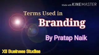 Branding Terms - XII Marketing Management by Pratap Naik (sreepratap)