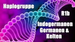 Haplogruppe R1b Indogermanen - Germanen & Kelten